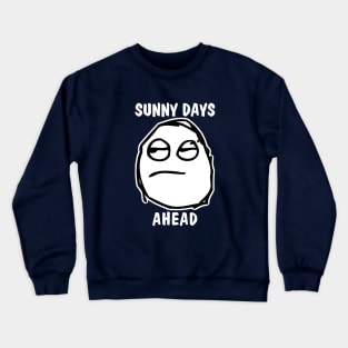 Sunny Days Ahead Meh Whatever Crewneck Sweatshirt